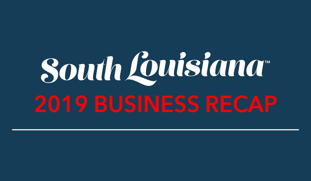 South Louisiana Business Recap